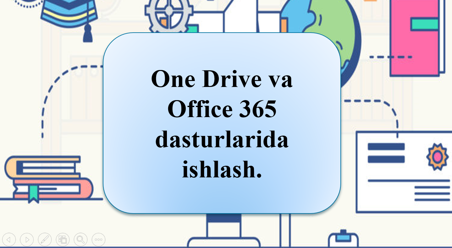 19-Ma'ruza. One Drive va Office 365 dasturlarida ishlash